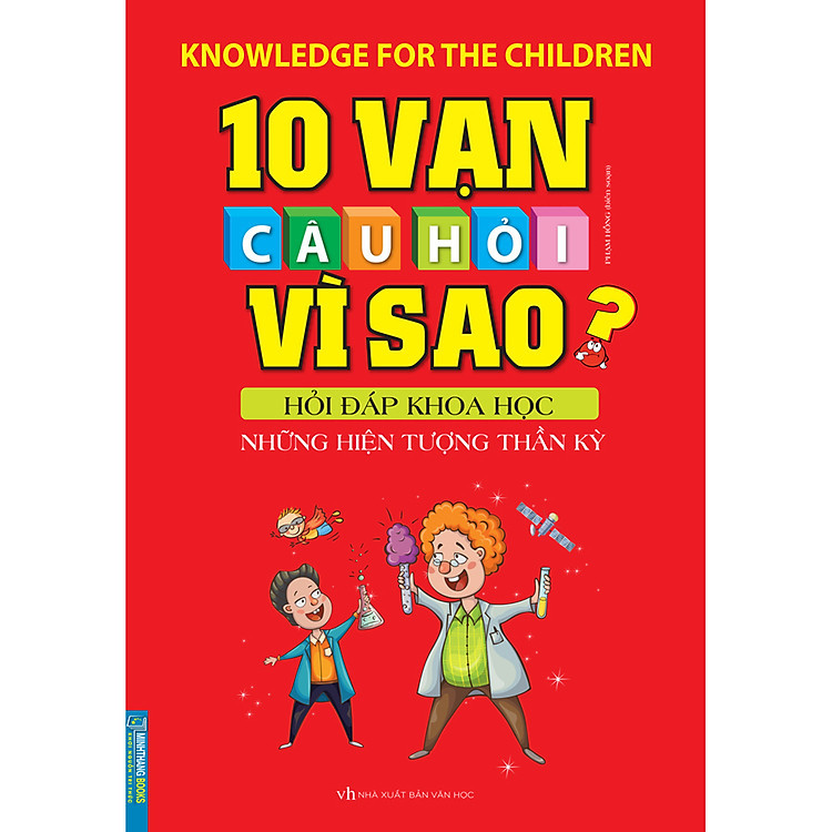 Sách 10 Vạn Câu Hỏi Vì Sao Hỏi Đáp Khoa Học (Chọn tập)