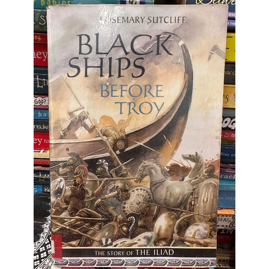 Sổ tay Black Ships Before Troy: The Story of The Iliad by Rosemary Sutcliff. Việt Hàng C.ũ