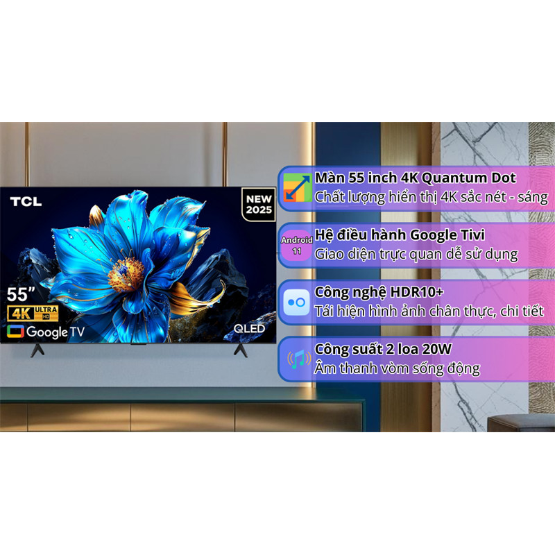 Google Tivi QLED TCL AI 4K 55 inch 55P7K 2025 - VIỆT NAM Điện Máy KHO RẺ