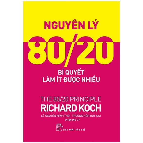 Sách - Trẻ - Nguyên lý 80/20: Bí quyết làm ít được nhiều