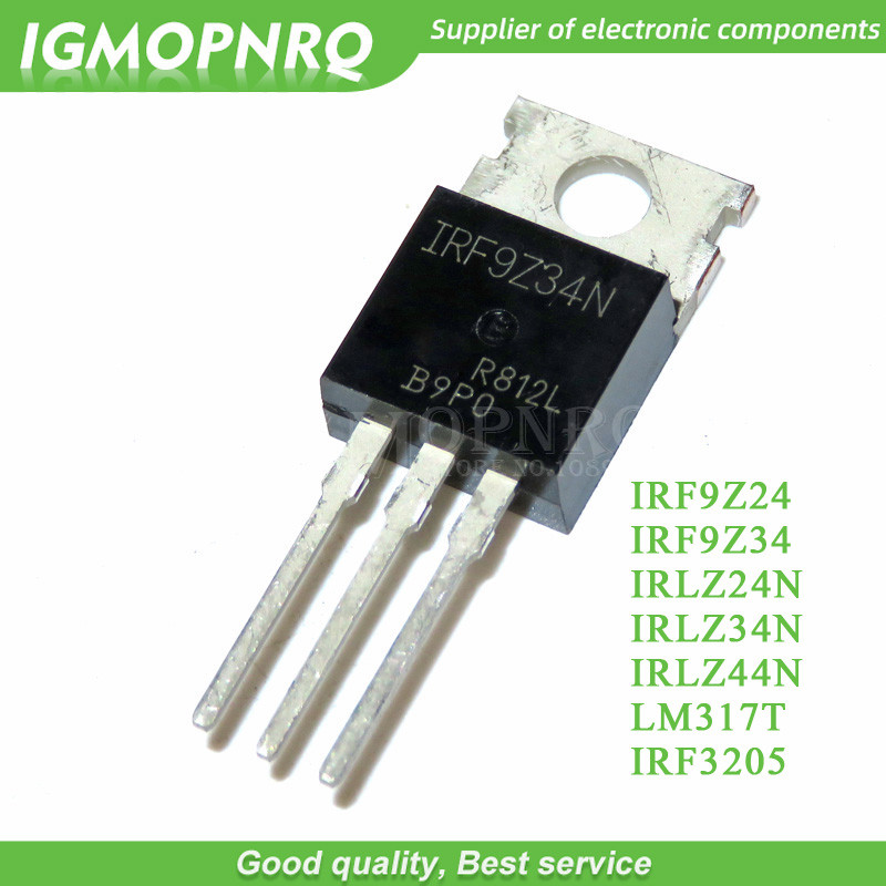10 CÁI IRF9Z24 IRF9Z34 IRLZ24N IRLZ34N IRLZ44N LM317T IRF3205 Transistor TO 220 TO220 IRF9Z24 IRF9Z3