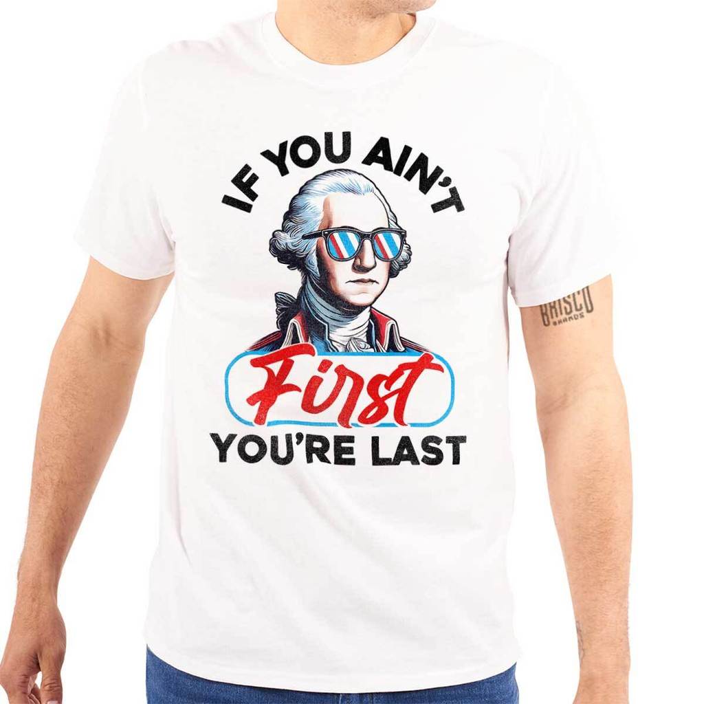 If You Ain 'T First You 'Re Last Washington Áo thun cổ tròn nam