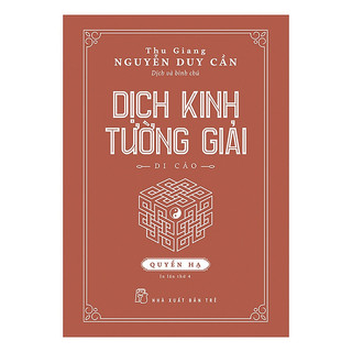 Sách Dịch Kinh Tường Giải (Di Cảo): Quyển Hạ (Tái Bản) - 2026