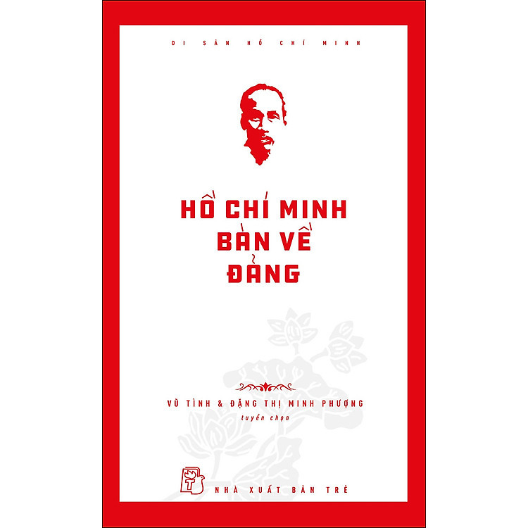 Di Sản Hồ Chí Minh - Hồ Chí Minh Bàn Về Đảng