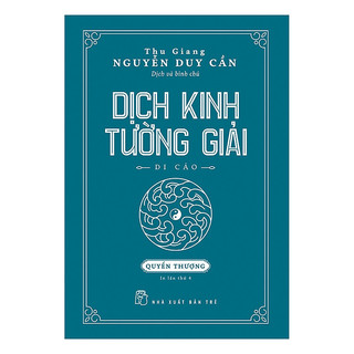 Sách Dịch Kinh Tường Giải (Di Cảo): Quyển Thượng (Tái Bản)