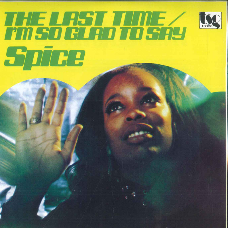 7" Spice The Last Time / I'm So Glad To P76496 P-Vine Records Japan