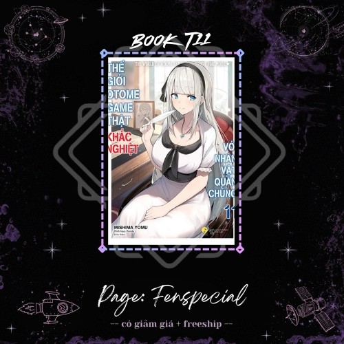 [Fenspecial] Thế Giới Otome Game Thật Khắc Nghiệt Với Nhân Vật Quần Chúng - Tập 11 + Quà Random 950k