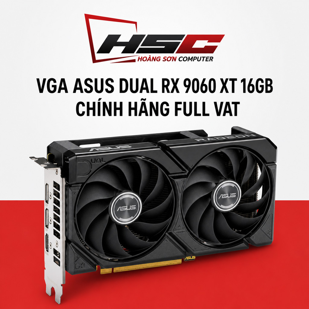 VGA ASUS DUAL Radeon RX 9060 XT 16GB GDDR6 - HÀNG CHÍNH HÃNG - FULL VAT