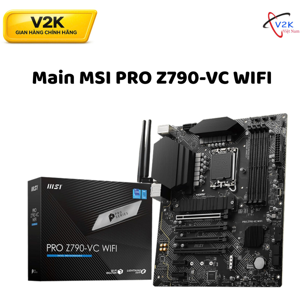Main MSI PRO Z790-VC WIFI- hiệu năng cao - Bảo hành 24 tháng