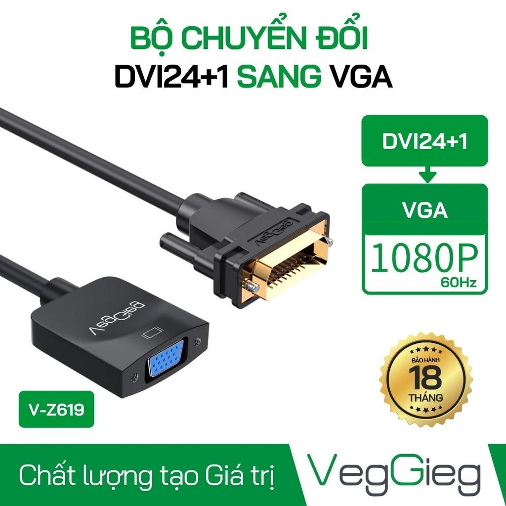 DAU CHUYEN DVI-D (24-1 D) DVI TO VGA VegGieg V-Z619 - BH18T