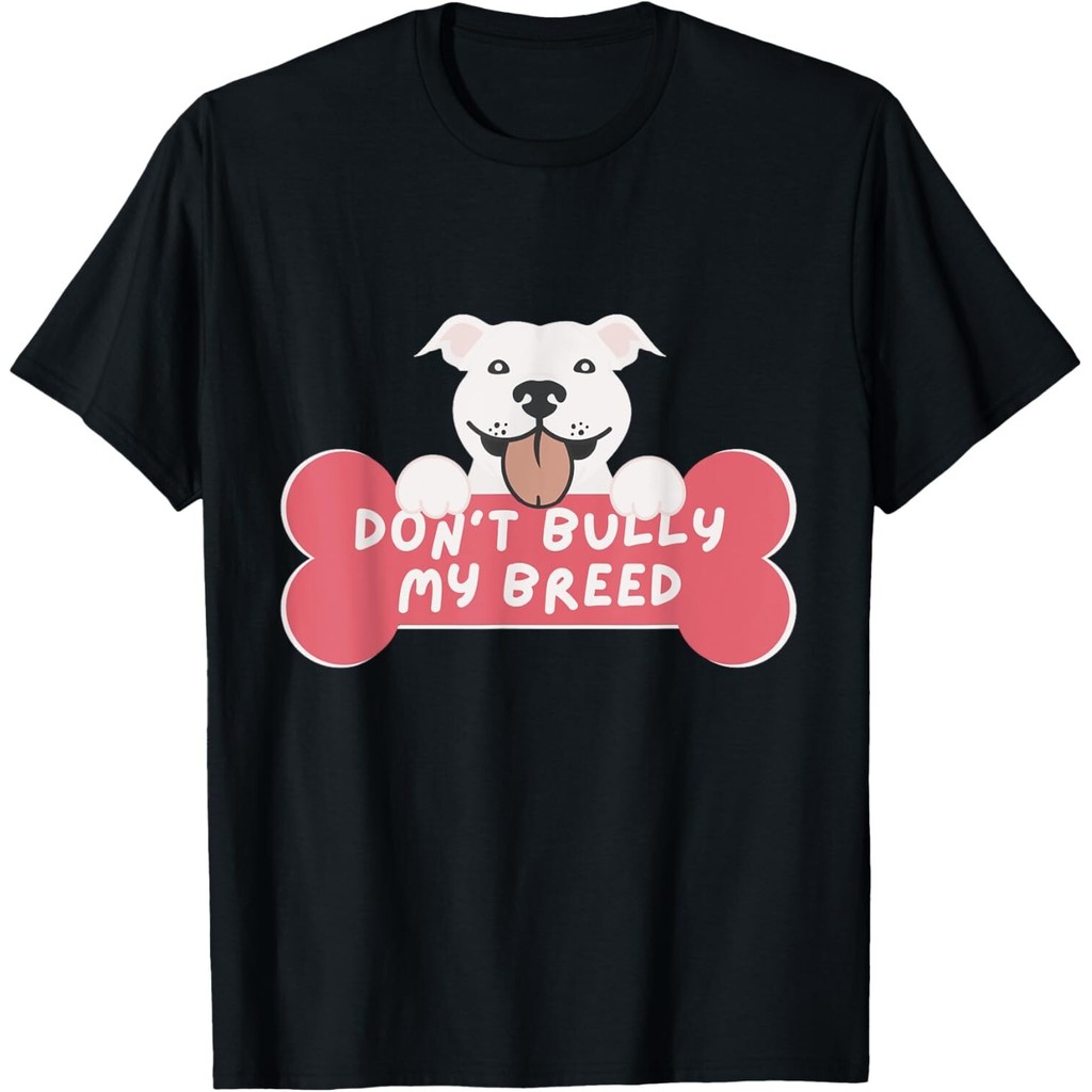 Don 'T Bully My Breed _ Pit Bull Và Bully Breed Lover Áo thun Unisex ngộ nghĩnh