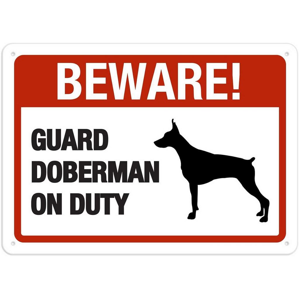 Houseuse Beware Guard Doberman On Duty Sign