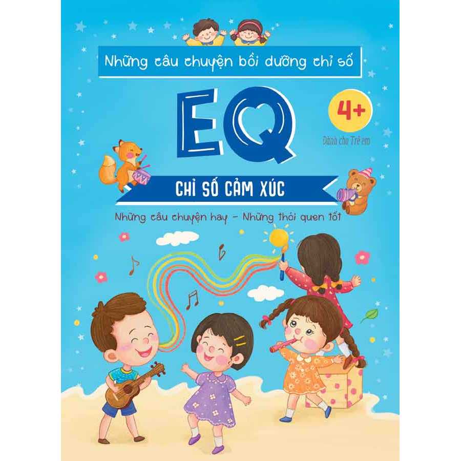 Sách Những Câu Chuyện Bồi Dưỡng Chỉ Số EQ - Chỉ Số Cảm Xúc
