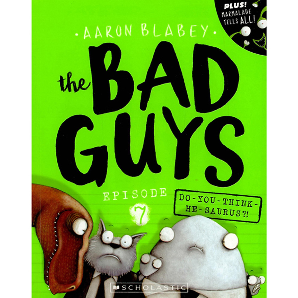 Sách The Bad Guys #7: Do You Think He-Saurus?