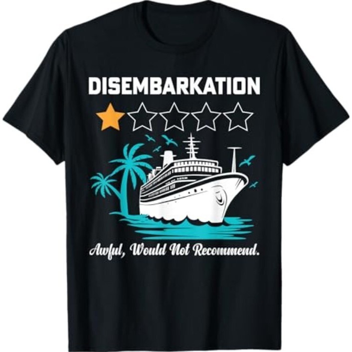 Disembarkation Awful Sẽ Không Đề Nghị Áo Thun Tàu Du Lịch Ngộ nghĩnh