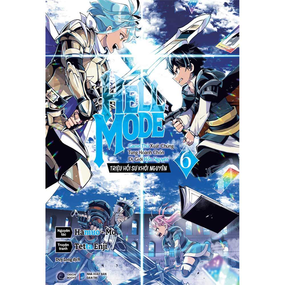 Sách Hell Mode - Game Thủ Xuất Chúng Tung Hoành Chốn Dị Giới Hỗn Nguyên - Tập 6 (Manga)
