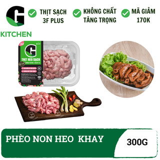  Phèo non heo tươi 300g G Kitchen Thịt sạch chế biến kho nướng hầm 