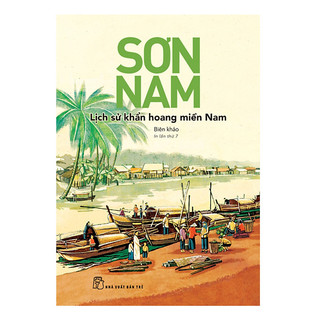 Sách Sơn Nam - Lịch Sử Khẩn Hoang Miền Nam (Tái Bản) - NXB Trẻ