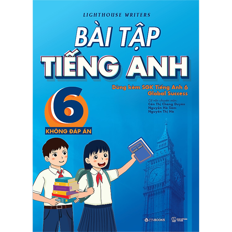 Bài Tập Tiếng Anh 6 - Không đáp án (Dùng kèm SGK Tiếng Anh 6 Global Success)