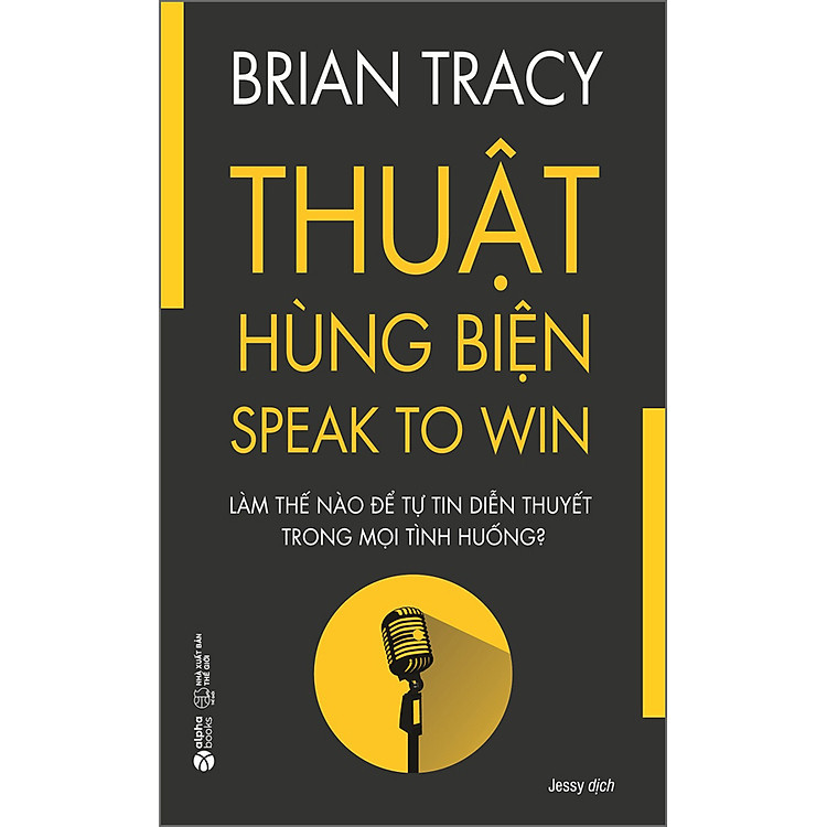 Brian Tracy - Thuật Hùng Biện
