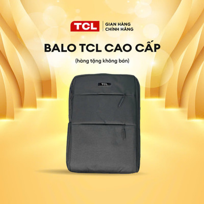 [HÀNG TẶNG KHÔNG BÁN] Balo cao cấp TCL - Hàng chính hãng