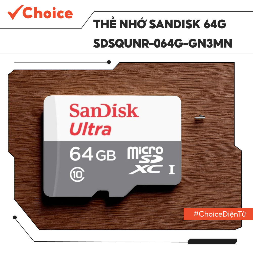 [Choice] Thẻ nhớ SanDisk, EL1-2777-37, 64G SDSQUNR-064G-GN3MN,ULTRA USD,100MB/S,C10