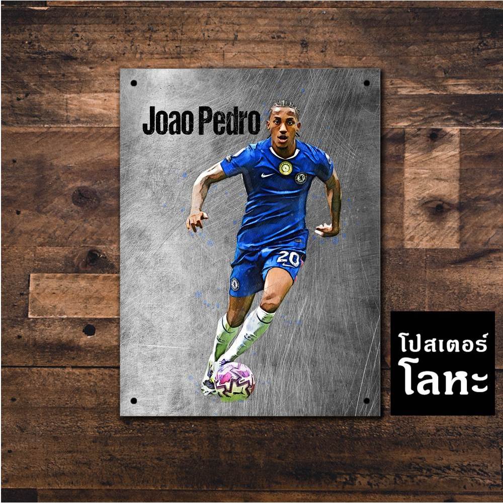 Poster kim loại Kích thước 15 x 20 cm. In màn hình dày của cầu thủ Joao Pedro Chelsea