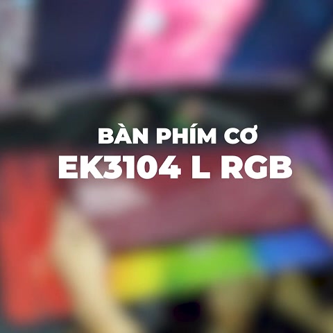 Bàn phím chơi game cơ E-DRA EK3104L/ EK3104K, có LEG Raibows Switch E-Dra - Bảo Hành 24 tháng | BigBuy360 - bigbuy360.vn