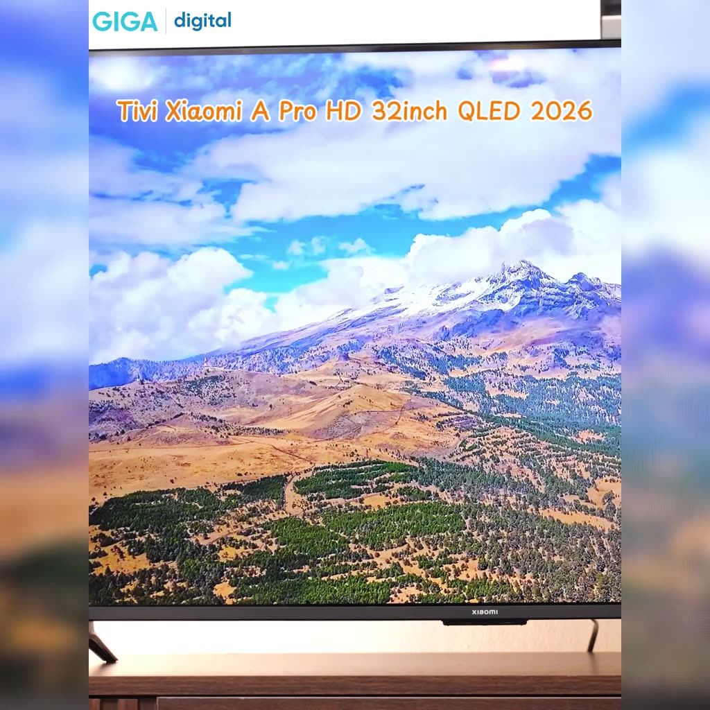 Tivi Xiaomi A Pro HD 32inch QLED 2026 - Google TV - Công nghệ bảo vệ mắt, giảm thiểu ánh sáng xanh | BigBuy360 - bigbuy360.vn