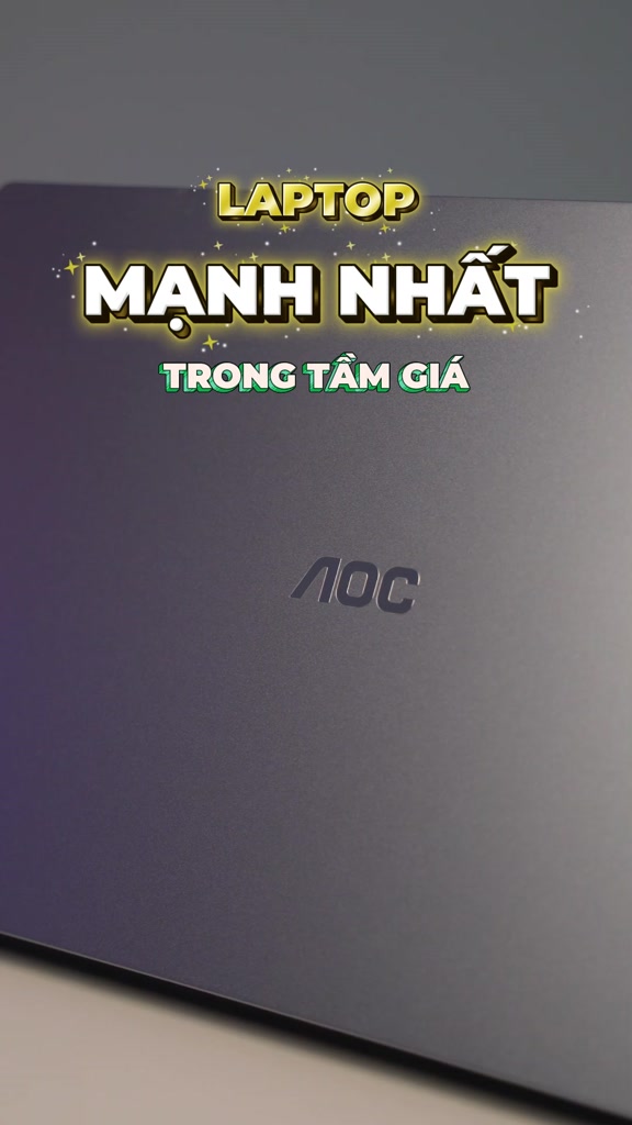 Laptop AOC giá rẻ 15.6 inch R7-7730U RAM 16GB, SSD 512GB mỏng nhẹ cho học tập, văn phòng - BH 2 năm | BigBuy360 - bigbuy360.vn