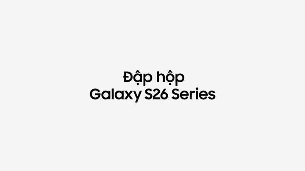 [*] Samsung Galaxy S26 12GB/256GB Chính Hãng | BigBuy360 - bigbuy360.vn
