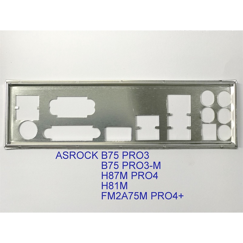 FE chặn main  ASROCK B75 Pro3-M (Mainboard IO Shield: 23)