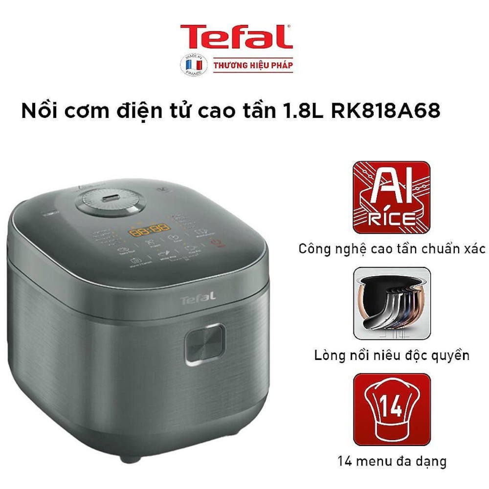 Nồi cơm điện tử cao tần Tefal RK818A68 dung tích 1.8L công suất 1200W với 14 chức năng cài đặt sẵn, bảo hành 12 tháng