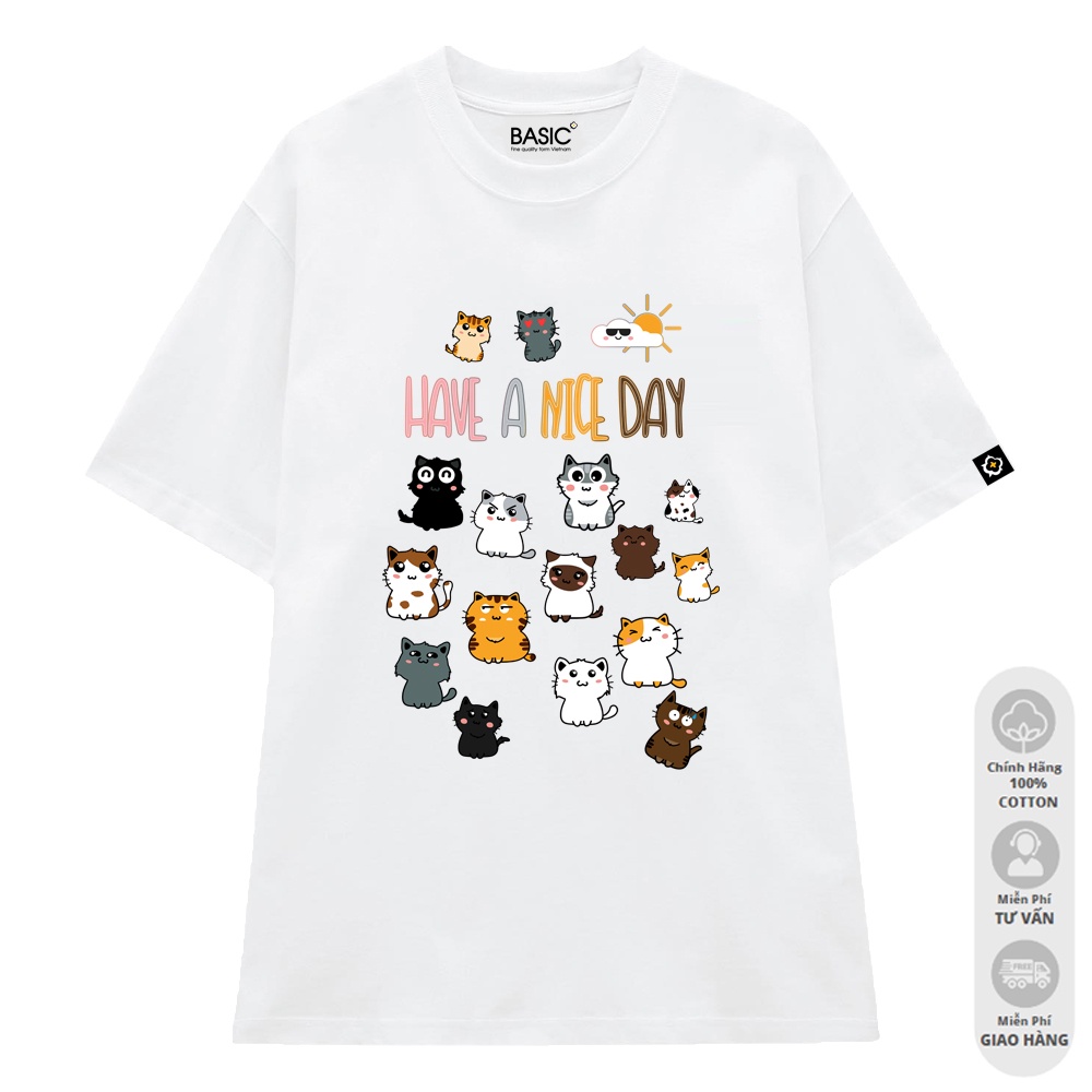 Áo Phông Nữ Local Brand TNC - Have a Nice Day - In Lụa Kts 100%Cotton - Áo Thun Trắng Unisex Hình Mèo Dễ Thương Dễ Phối