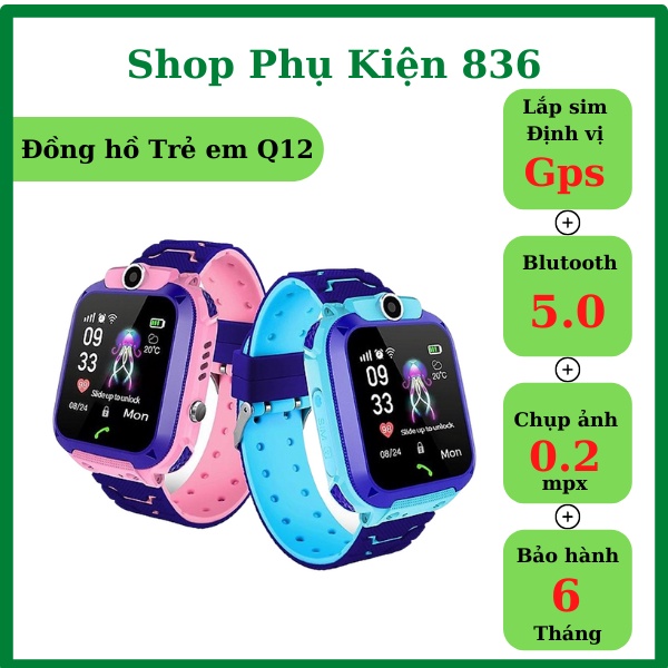 Đồng Hồ Định Vị Trẻ Em Q12 Chống Nước - Thông Minh - An Toàn Cho Bé
