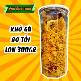Khô gà bơ tỏi loại 1— 300g - [ FREE SHIP XTRA]   -Hàng ngon nhà làm [handmade]
