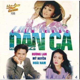 Đĩa 345 -hai au cd 105 - lien khuc dan ca - huong lan_ my huyen_ hoai nam chất lượng cao