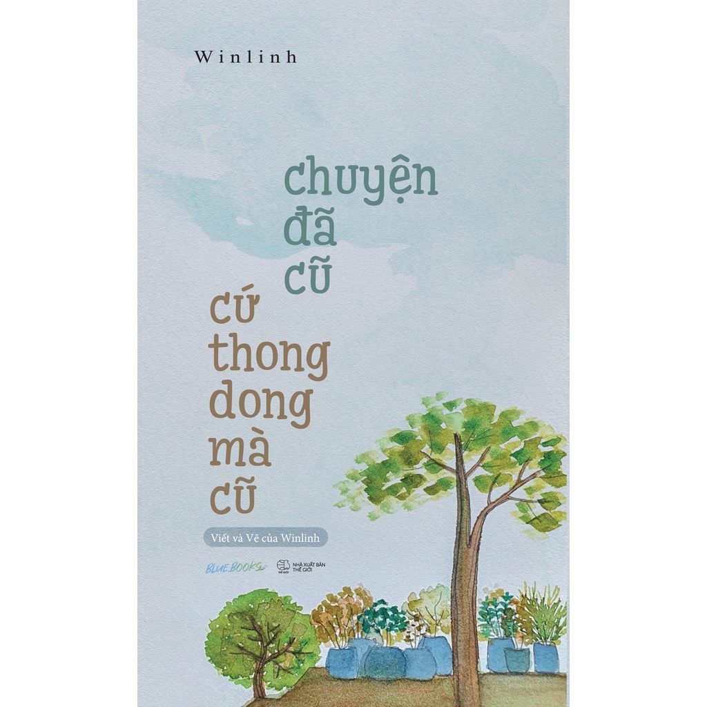 Sách Thơ - Chuyện đã cũ cứ thong dong mà cũ - Winlinh