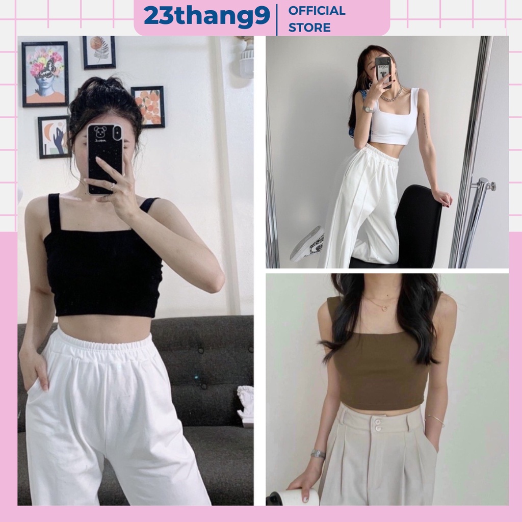 Áo 2 dây bản to , áo 2 dây croptop có mút ngực chất Zip cao cấp co dãn 4 chiều màu đen màu trắng 23thang9 boutique