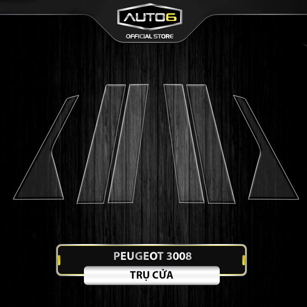 PEUGEOT 3008 - Film PPF dán chống xước TRỤ CỬA - AUTO6 &lt; Cam kết chống xước và che mờ các vết xước cũ hiệu quả &gt;