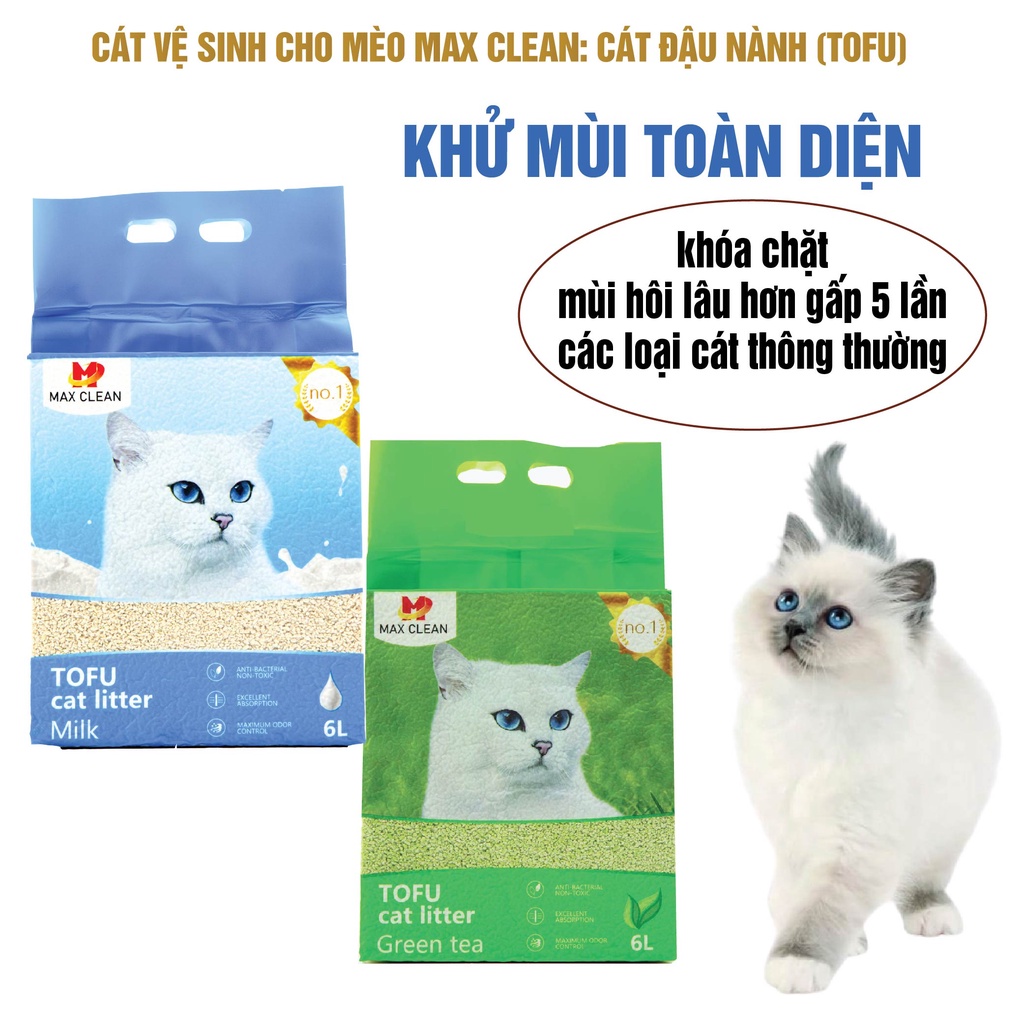 [1 THÙNG 6 BỊCH] Cát Đậu Nành Max Clean Cát Tofu Vệ Sinh Cao Cấp Cho Mèo Siêu Vón Cục Không Bụi