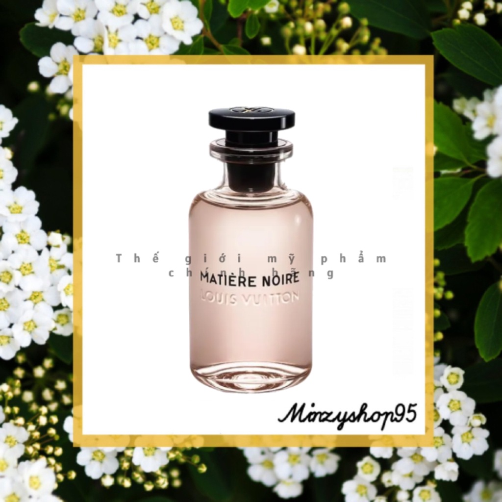 Nước hoa LV - Louis Vuitton Matiere Noire 5ml/10ml/20ml