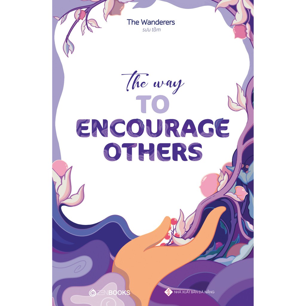 Sách - The Way To Encourage Others - ZenBooks