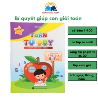 Sách - Toán tư duy dành cho trẻ em 5 đến 7 tuổi - bí quyết giúp con giỏi toán