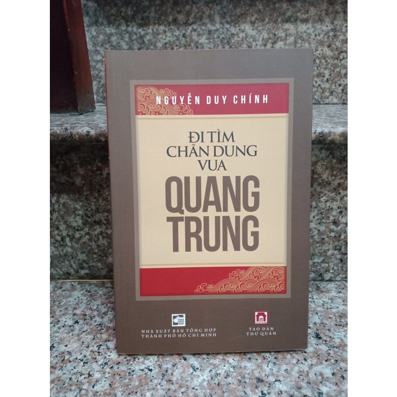 Sách Đi Tìm Chân Dung Vua Quang Trung | BigBuy360 - bigbuy360.vn