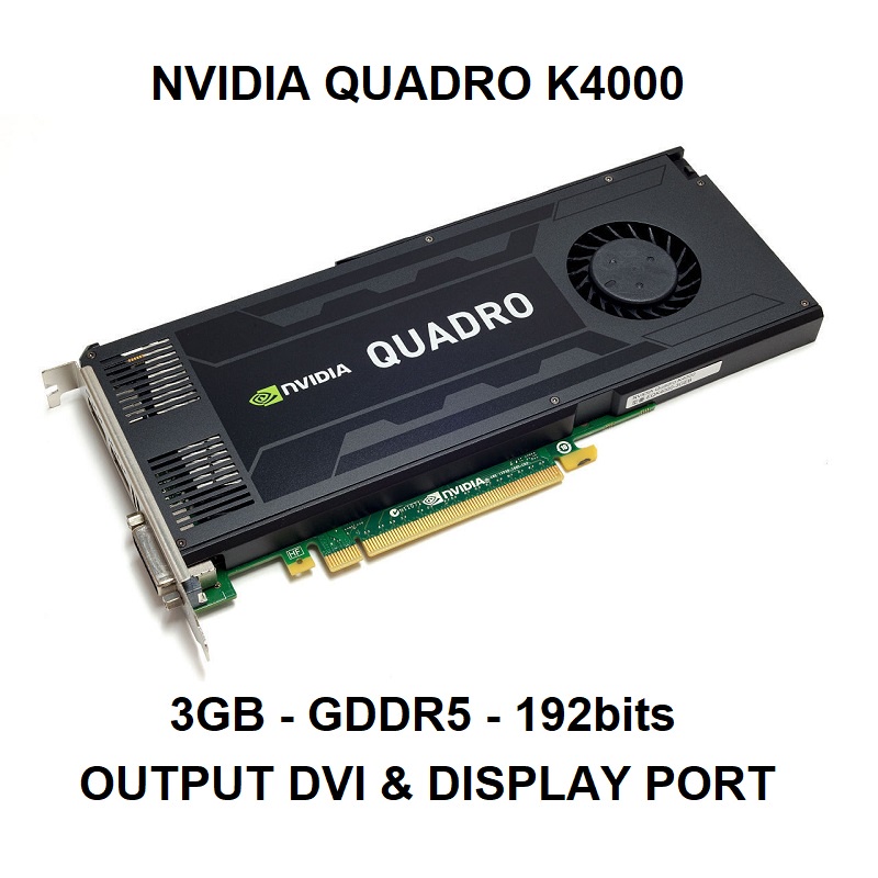 Card màn hình Nvidia Quadro K2000, K2200, K4000, K4200, K5000, K5200 hàng tháo máy chính hãng bảo hành 6 tháng | BigBuy360 - bigbuy360.vn