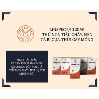 Linspec 5/10 thú non tiêu chảy, gà bị cựa 20ml