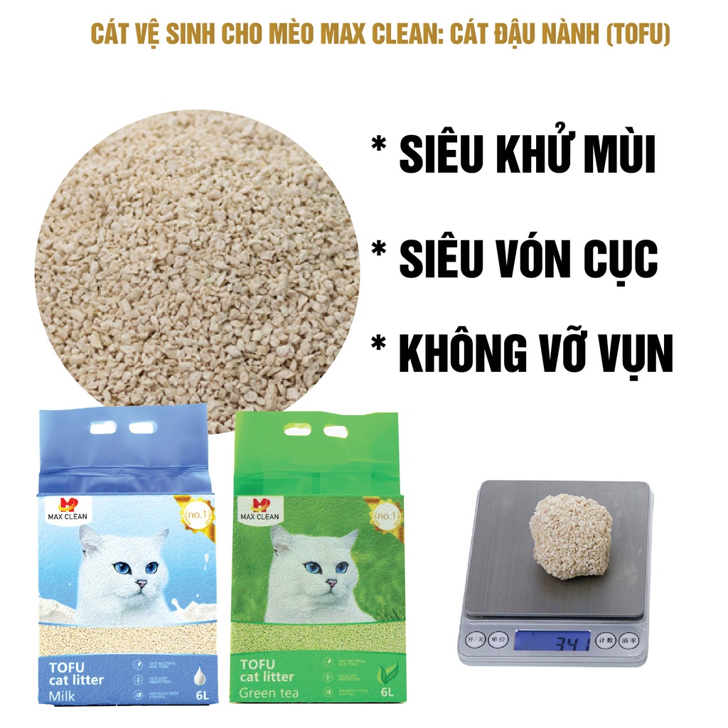 [1 THÙNG 6 BỊCH] Cát Đậu Nành Max Clean Cát Tofu Vệ Sinh Cao Cấp Cho Mèo Siêu Vón Cục Không Bụi