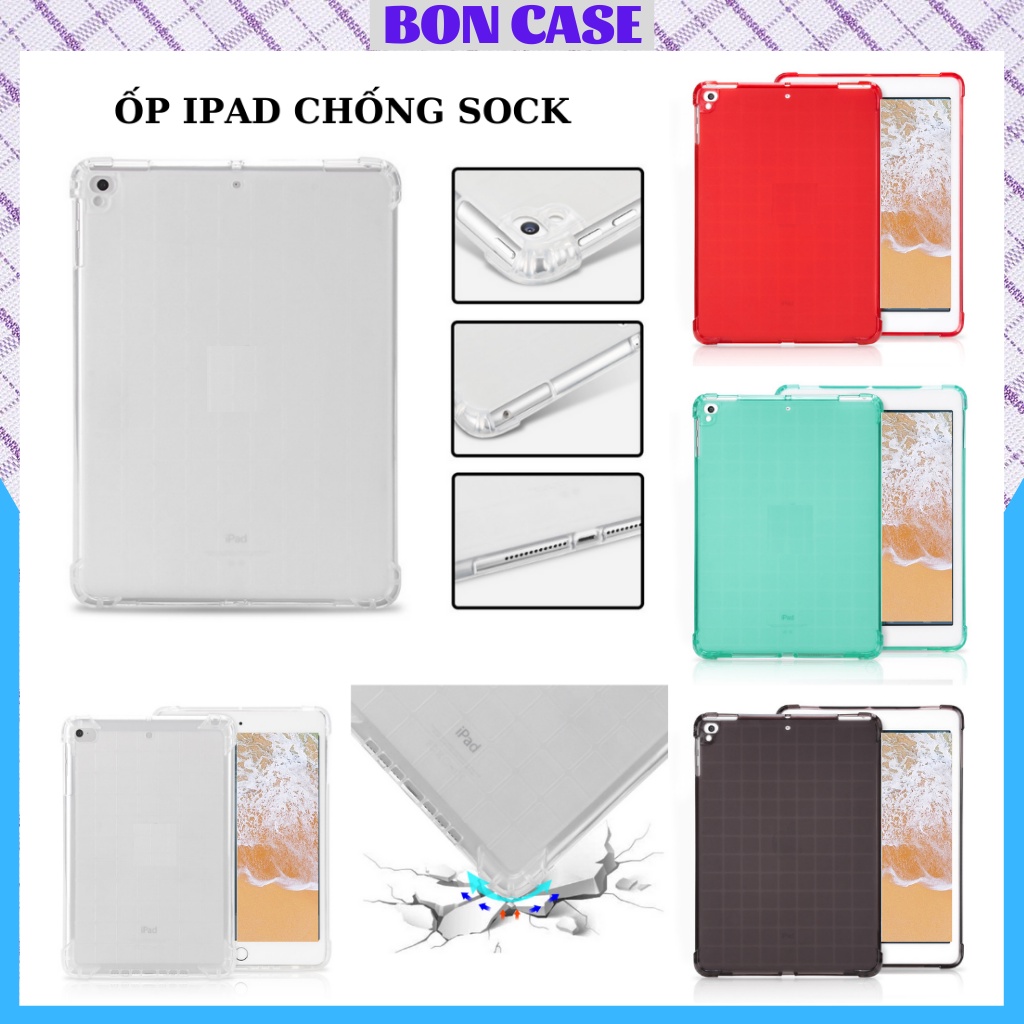 Ốp ipad silicon chống sock ốp ipad Gen 5-6-7-8-9 -Pro 11-9.7-10.5 -Air 1-2-3 -Mini 1-2-3-4-5...BON CASE