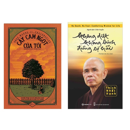 Sách - Combo 2 cuốn không diệt không sinh đừng sợ hãi + Cây cam ngọt của tôi
